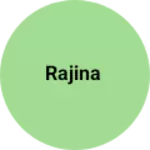 Business logo of Rajina