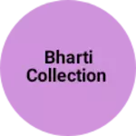 Business logo of Bharti Collection