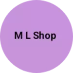Business logo of M L Shop