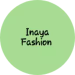Business logo of Inaya fashion
