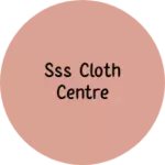 Business logo of SsS Cloth Centre