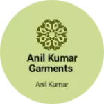 Business logo of Anil kumar garments
