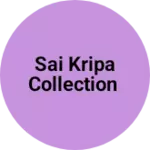 Business logo of Sai kripa collection