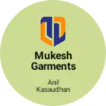 Business logo of Mukesh garments store
