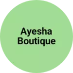 Business logo of Ayesha boutique