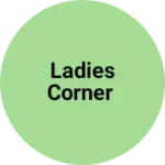 Business logo of Ladies Corner