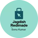 Business logo of Jagdish redimade garments