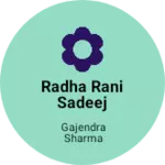 Business logo of Radha Rani sadeej