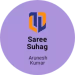 Business logo of Saree Suhag and Readymade collection