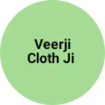 Business logo of Veerji cloth ji