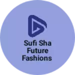 Business logo of Sufi Sha future fashions