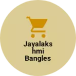 Business logo of Jayalakshmi bangles