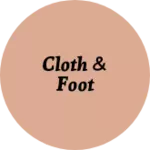 Business logo of Cloth & foot