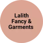 Business logo of LALITH FANCY & GARMENTS