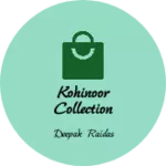 Business logo of Kohinoor Collection