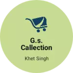 Business logo of G.S. Callection