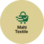Business logo of Mahi textile