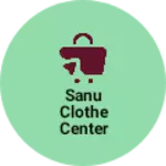 Business logo of Sanu clothe center