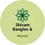 Business logo of Shivam Bangles & Cosmetics