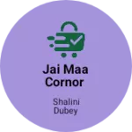 Business logo of Jai maa cornor