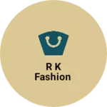 Business logo of R K FASHION