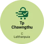 Business logo of Tp Chawngthu Enterprices
