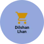 Business logo of Dilshan lhan