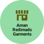 Business logo of Aman Redimads garments
