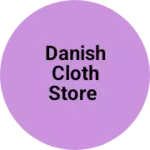 Business logo of Danish cloth Store