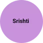 Business logo of Srishti