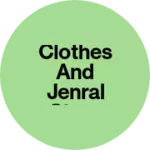 Business logo of Clothes and jenral store