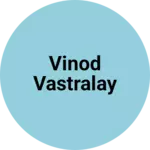 Business logo of Vinod Vastralay