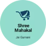 Business logo of Shree mahakal overseas