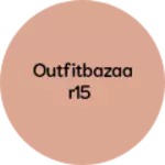 Business logo of Outfitbazaar15