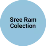 Business logo of Sree ram colection