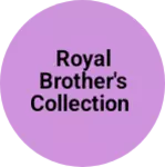 Business logo of Royal brother's collection