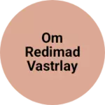 Business logo of Om redimad vastrlay