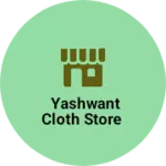 Business logo of Yashwant Cloth store
