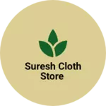 Business logo of Suresh cloth store