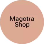 Business logo of Magotra shop