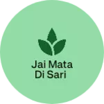 Business logo of Jai mata di sari
