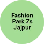 Business logo of Fashion park zs Jajpur