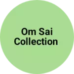 Business logo of Om sai collection