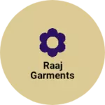 Business logo of Raaj garments