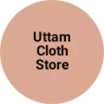 Business logo of Uttam Cloth store