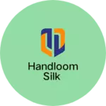 Business logo of Handloom Silk