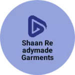 Business logo of Shaan readymade garments