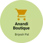 Business logo of Anandi boutique