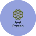 Business logo of A+A prveen
