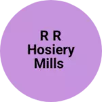 Business logo of R R HOSIERY MILLS
